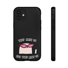 They hate us cause they aint us IPhone