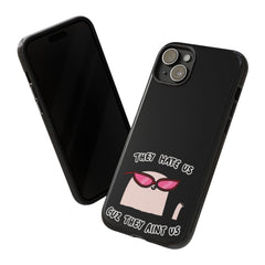 They hate us cause they aint us IPhone