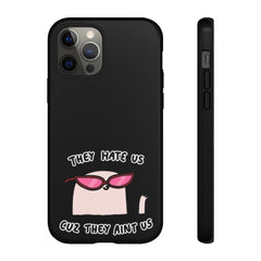 They hate us cause they aint us IPhone