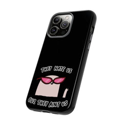 They hate us cause they aint us IPhone