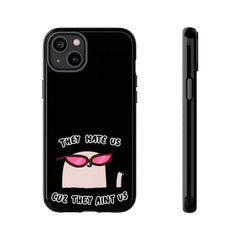 They hate us cause they aint us IPhone
