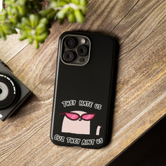 They hate us cause they aint us IPhone