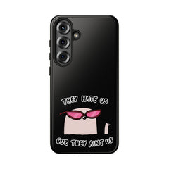 They hate us cause they aint us Samsung.